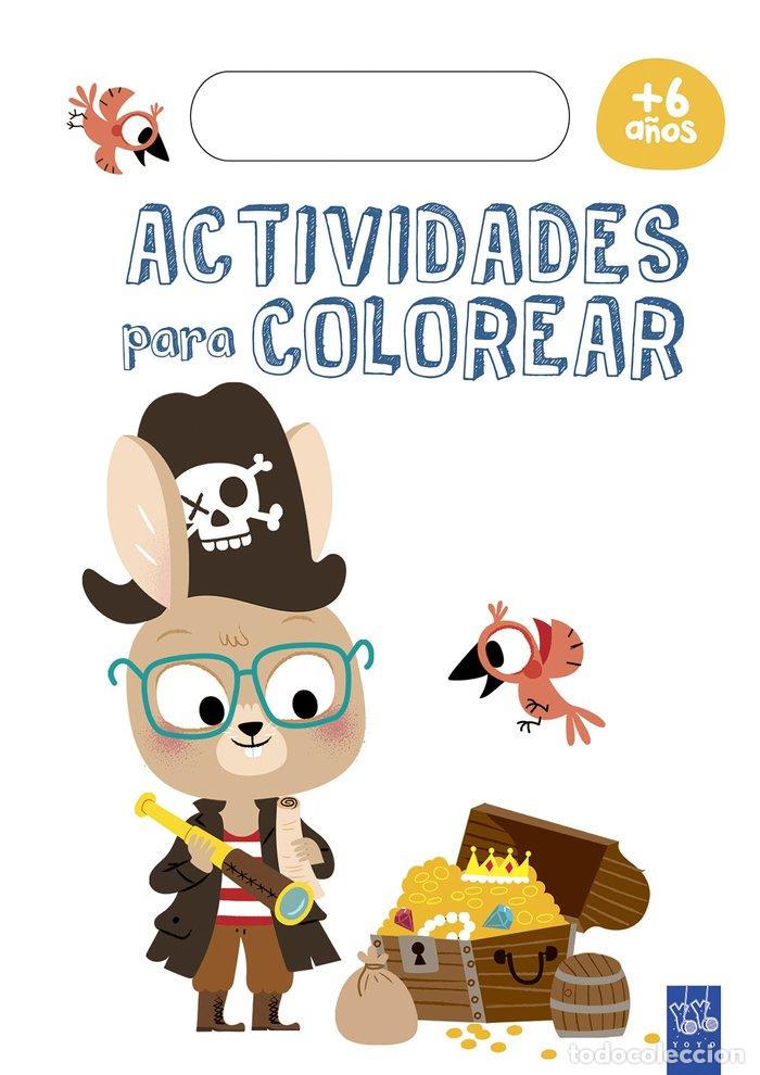 Libri: ACTIVIDADES PARA COLOREAR +6 - YOYO