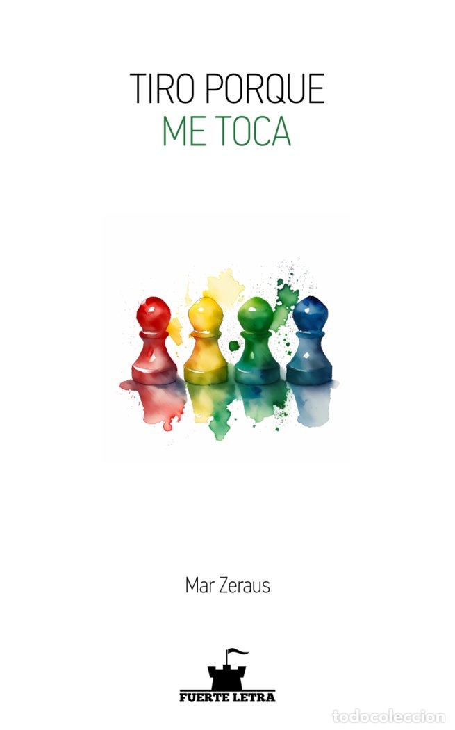 Livres: TIRO PORQUE ME TOCA - ZERAUS, MAR