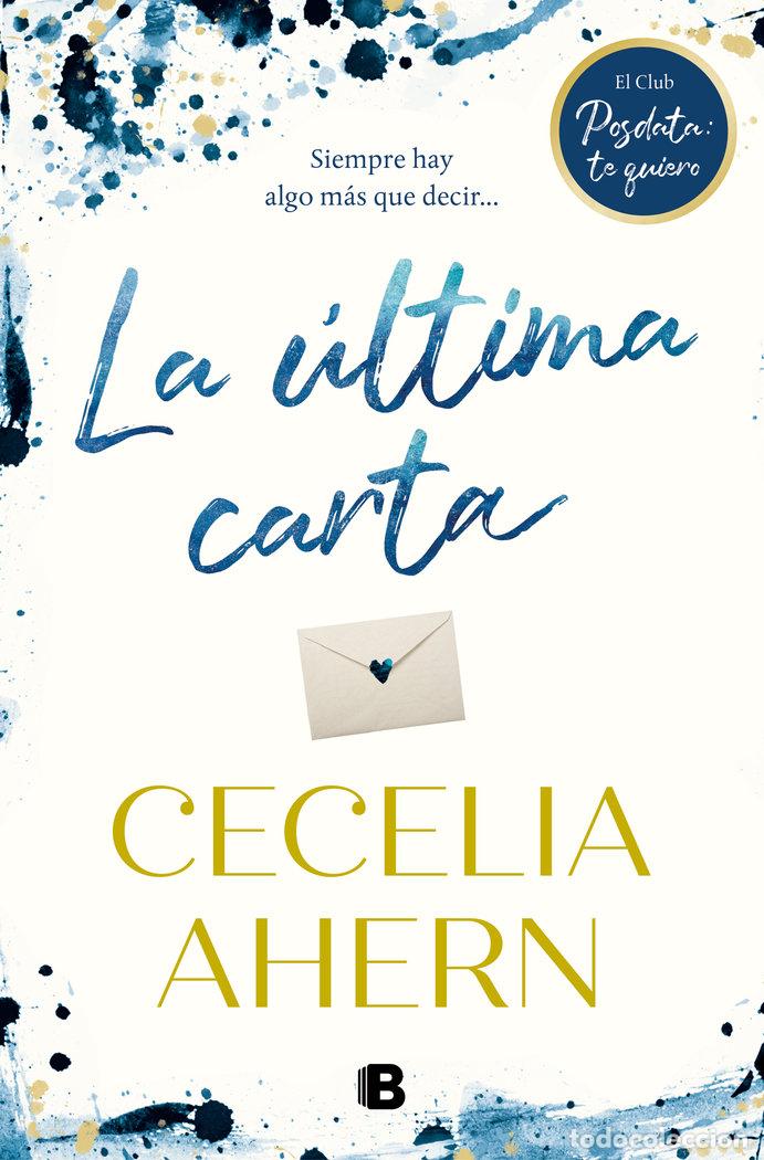 B&uuml;cher: LA ULTIMA CARTA. EL CLUB DE POSDATA: TE QU - AHERN, CECELIA