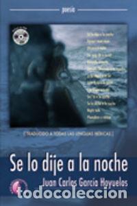 Libri: SE LO DIJE A LA NOCHE - GARCIA HOYUELOS, JUAN CARLOS