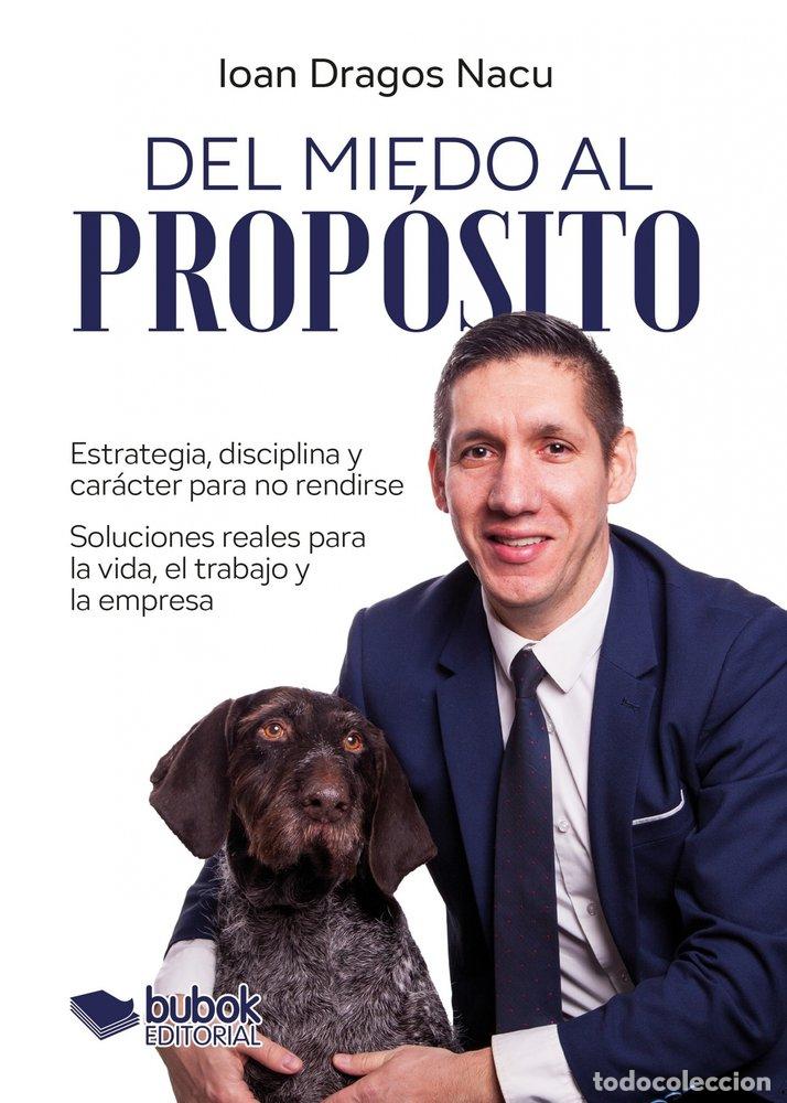 Livros: DEL MIEDO AL PROPOSITO - DRAGOS NACU, IOAN