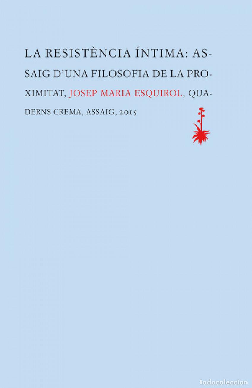 Libri: LA RESIST&Egrave;NCIA &Iacute;NTIMA - Esquirol Calaf, Josep Maria