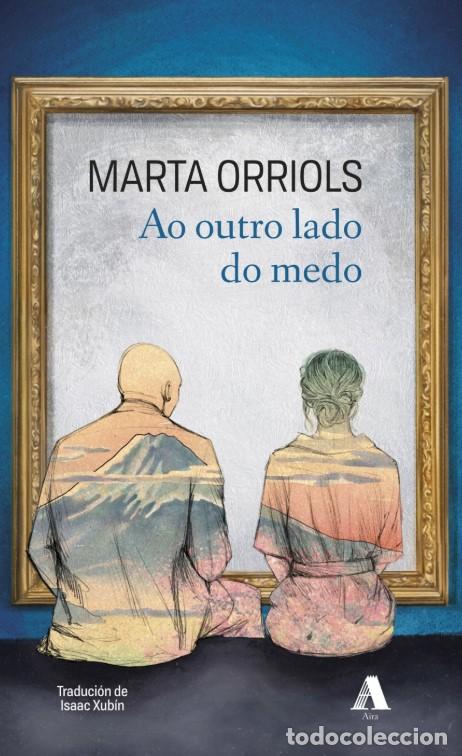 books: AO OUTRO LADO DO MEDO - Orriols, Marta