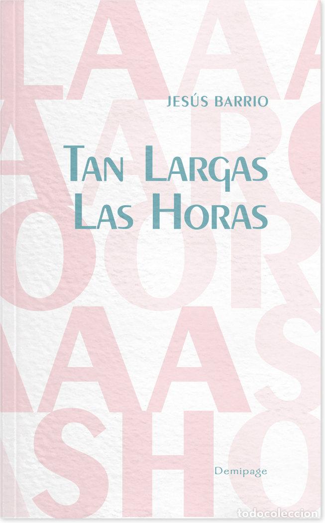 books: TAN LARGAS LAS HORAS - BARRIO, JESUS