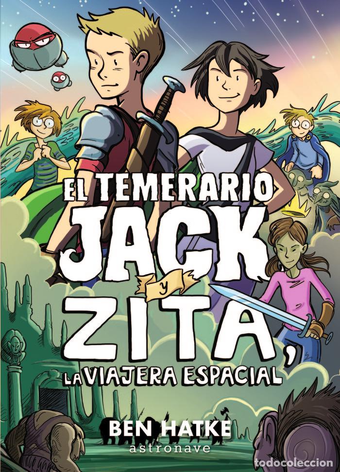 Livros: TEMERARIO JACK Y ZITA LA VIAJERA ESPACIAL,EL - HATKE, BEN