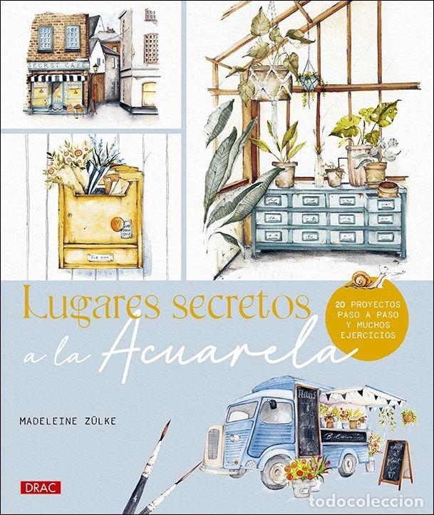 Libros: LUGARES SECRETOS A LA ACUARELA - MADELEINE ZULKE