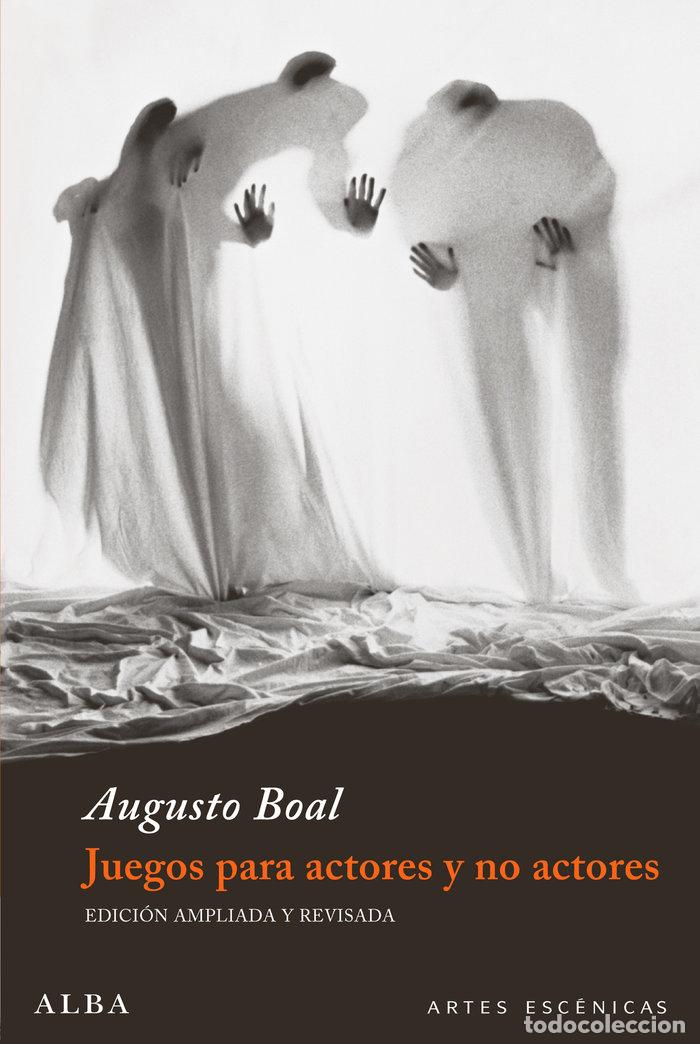 books: JUEGOS PARA ACTORES Y NO ACTORES ALBA - BOAL, AUGUSTO