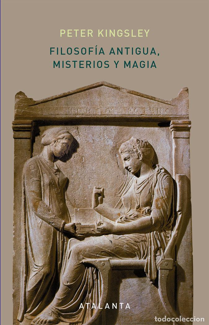 B&uuml;cher: FILOSOFIA ANTIGUA MISTERIOS Y MAGIA - KINGSLEY, PETER