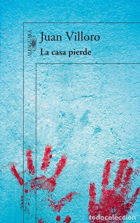 Libros: CASA PIERDE,LA - VILLORO, JUAN