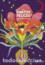 Libros: PARTOS FELICES - VARIOS AUTORES