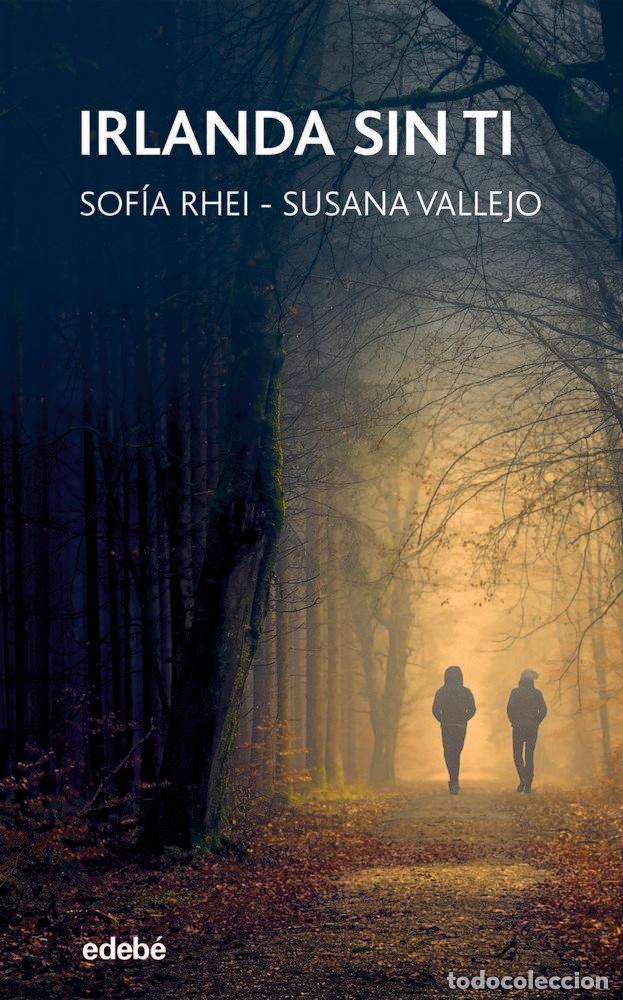 Libros: IRLANDA SIN TI - SUSANA VALLEJO Y SOFIA RHEI