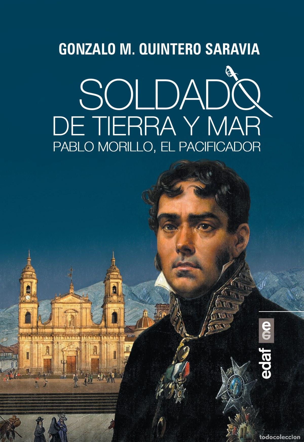 Libros: SOLDADO DE TIERRA Y MAR - Quintero, Saravia, Gonzalo M