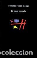 Libri: CANTO ES VUELO - FERNAN GOMEZ, F