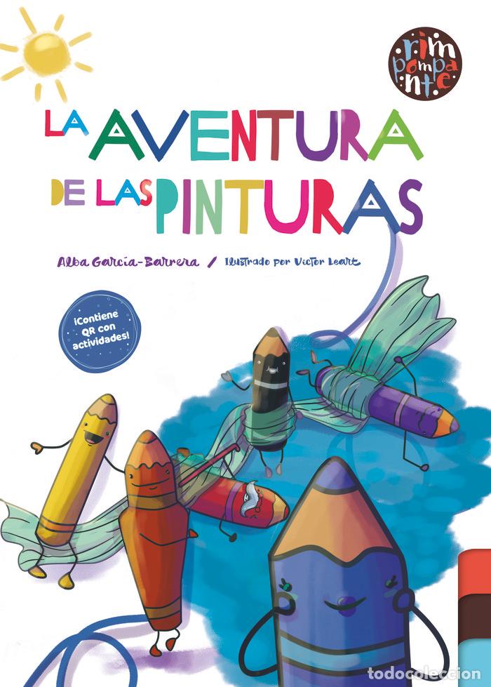 Libros: LA AVENTURA DE LAS PINTURAS - GARCIA-BARRERA, ALBA
