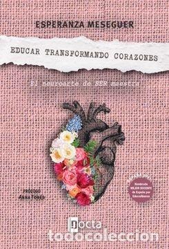 Livros: EDUCAR TRANSFORMANDO CORAZONES - MESEGUER, ESPERANZA
