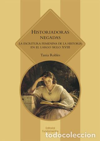 Libri: HISTORIADORAS NEGADAS - ROBLES, TANIA