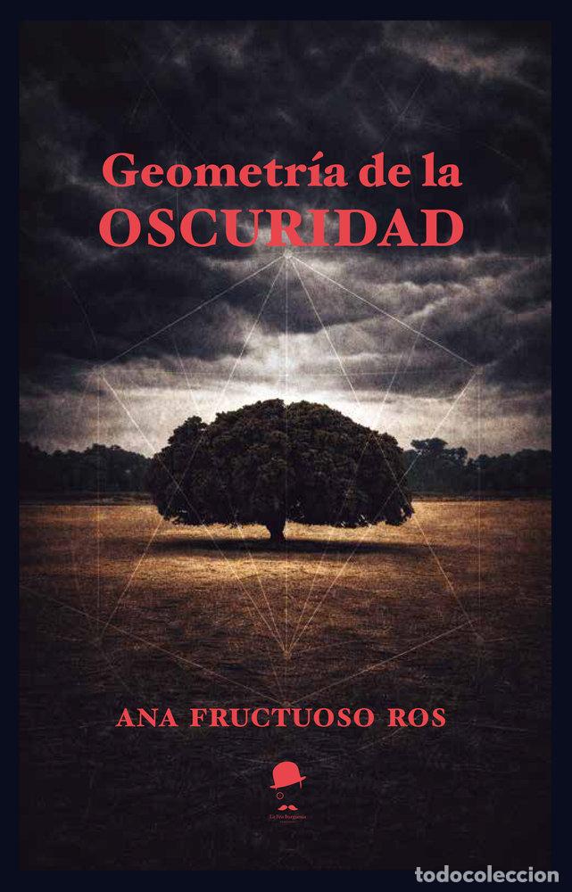Libri: GEOMETRIA DE LA OSCURIDAD - FRUCTUOSO ROS, ANA