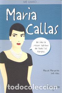 Libri: ME LLAMO MARIA CALLAS - MARGARIDO, MANUEL