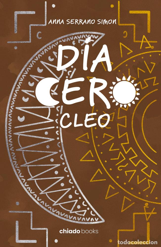 Livros: DIA CERO CLEO - ANNA SERRANO SIMON