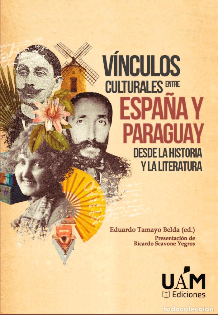 Livros: VINCULOS CULTURALES ENTRE ESPA&Ntilde;A Y PARAGUAY DESDE LA HISTORI - VARIOS AUTORES