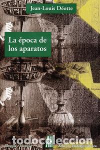 Livres: EPOCA DE LOS APARATOS,LA - JEAN LOUIS DEOTTE