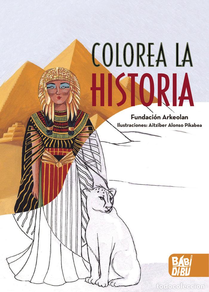 Libros: COLOREA LA HISTORIA - FUNDACIONARKEOLANMUSEOOIASSO