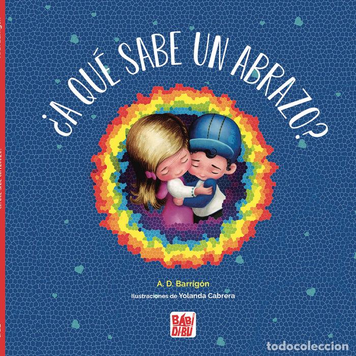 Libri: A QUE SABE UN ABRAZO - BARRIGON, A.D.