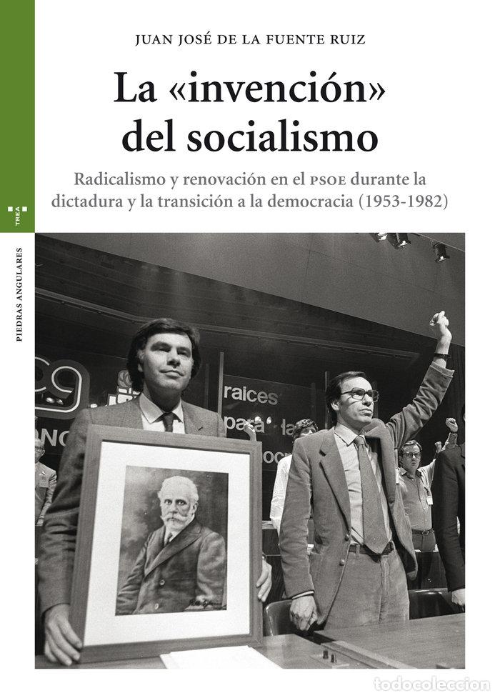 Livros: INVENCION DEL SOCIALISMO RADICALISMO RENOVACION EN PSOE - DE LA FUENTE RUIZ, JUAN JOSE