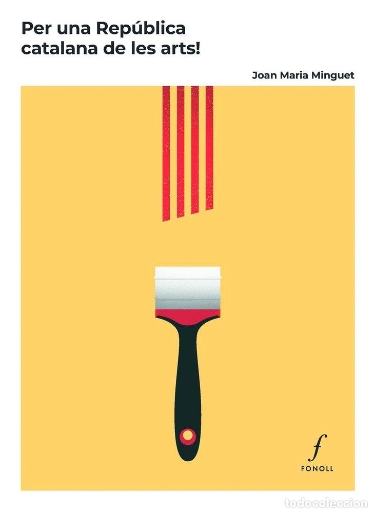 B&uuml;cher: PER UNA REPUBLICA CATALANA DE LES ARTS - MARIA MINGUET, JOAN