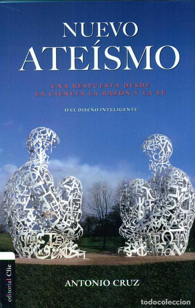 Libros: NUEVO ATEISMO: UNA RESPUESTA DESDE LA CIENCIA, LA RAZON Y LA - CRUZ SUAREZ, ANTONIO