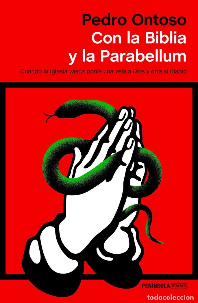 B&uuml;cher: CON LA BIBLIA Y LA PARABELLUM - PEDRO ONTOSO