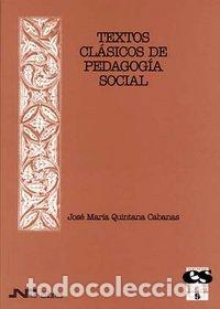 B&uuml;cher: TEXTOS CLASICOS DE PEDAGOGIA SOCIAL - QUINTANA CABANAS, JOSE MARIA