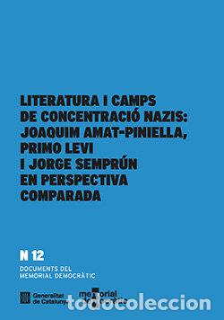 Livres: LITERATURA I CAMPS DE CONCENTRACIO NAZIS JOAQUIM AMAT-PINIE - MARTIN BERBOIS, JOSEP LLUIS