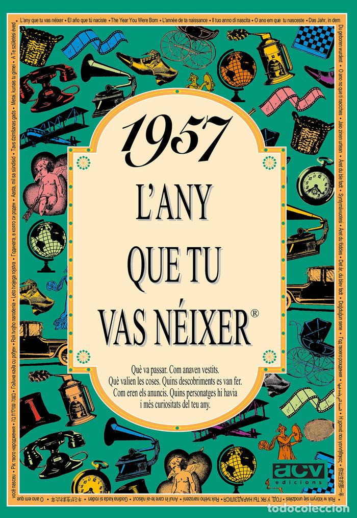 Livres: 1957 L'ANY QUE TU VAS NEIXER - COLLADO BASCOMPTE, ROSA