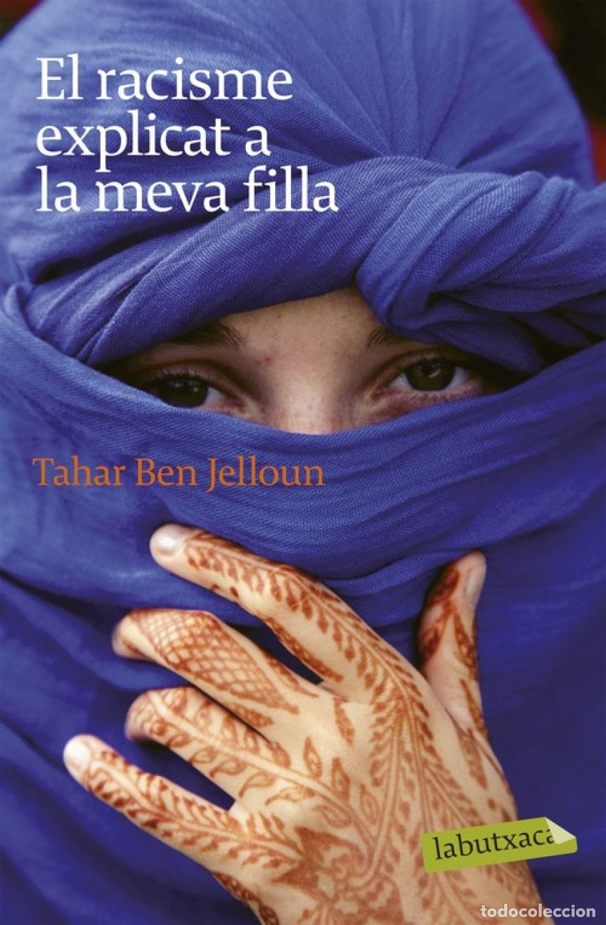 Libros: EL RACISME EXPLICAT A LA MEVA FILLA - Tahar Ben Jelloun