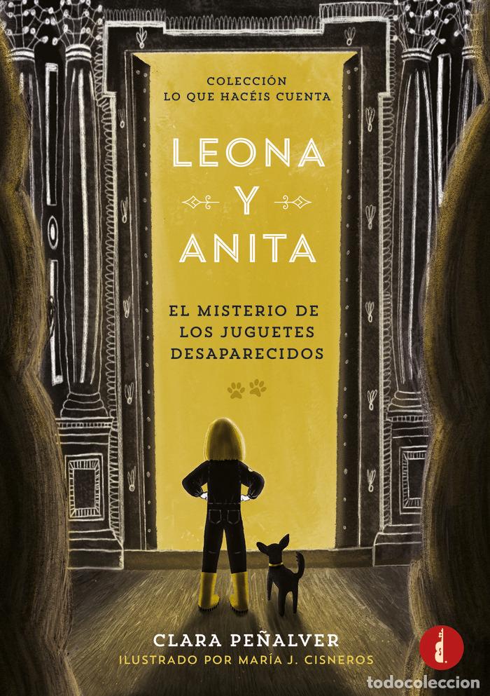 Libros: LEONA Y ANITA 1 EL MISTERIO DE LOS JUGUETES DESAPARECIDOS - PE&Ntilde;ALVER, CLARA