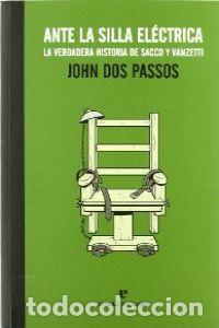 Libros: ANTE LA SILLA EL&Eacute;CTRICA - John Dos Passos