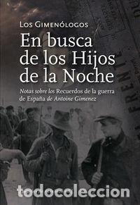 Libros: DEL AMOR LA GUERRA Y LA REVOLUCION SEGUIDO DE EN BUSCA DE - ANTOINE GIMENEZ