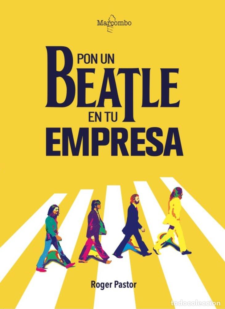 books: PON UN BEATLE EN TU EMPRESA - PASTOR, ROGER