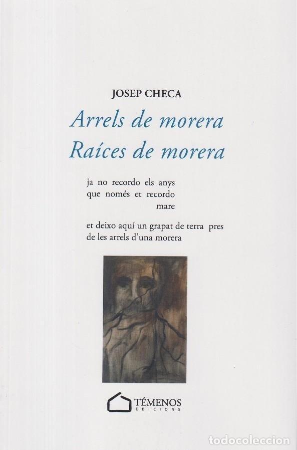 Libri: ARRELS DE MORERA / RA&Iacute;CES DE MORERA - Josep Checa Falg&agrave;s