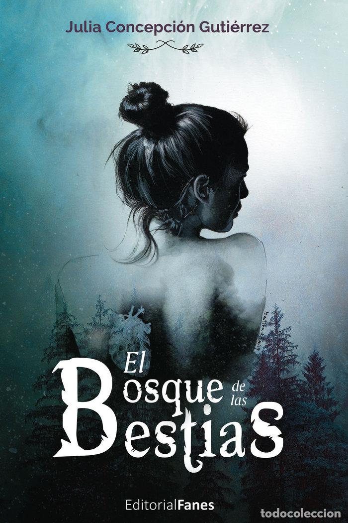 Livros: EL BOSQUE DE LAS BESTIAS - CONCEPCION GUTIERREZ, JULIA