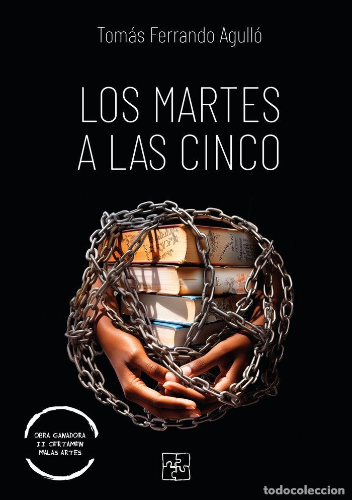 Livros: LOS MARTES A LAS CINCO - FERRANDO AGULLO, TOMAS