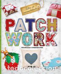 books: PATCHWORK TECNICAS Y PROYECTOS - PAMPLIEGA, VIRGINIA