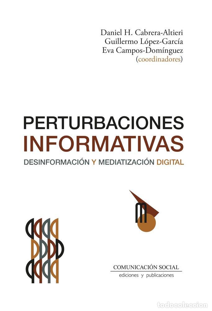 Livros: PERTURBACIONES INFORMATIVAS DESINFORMACION Y MEDIATIZACION - CABRERA ALTIERI, DANIEL
