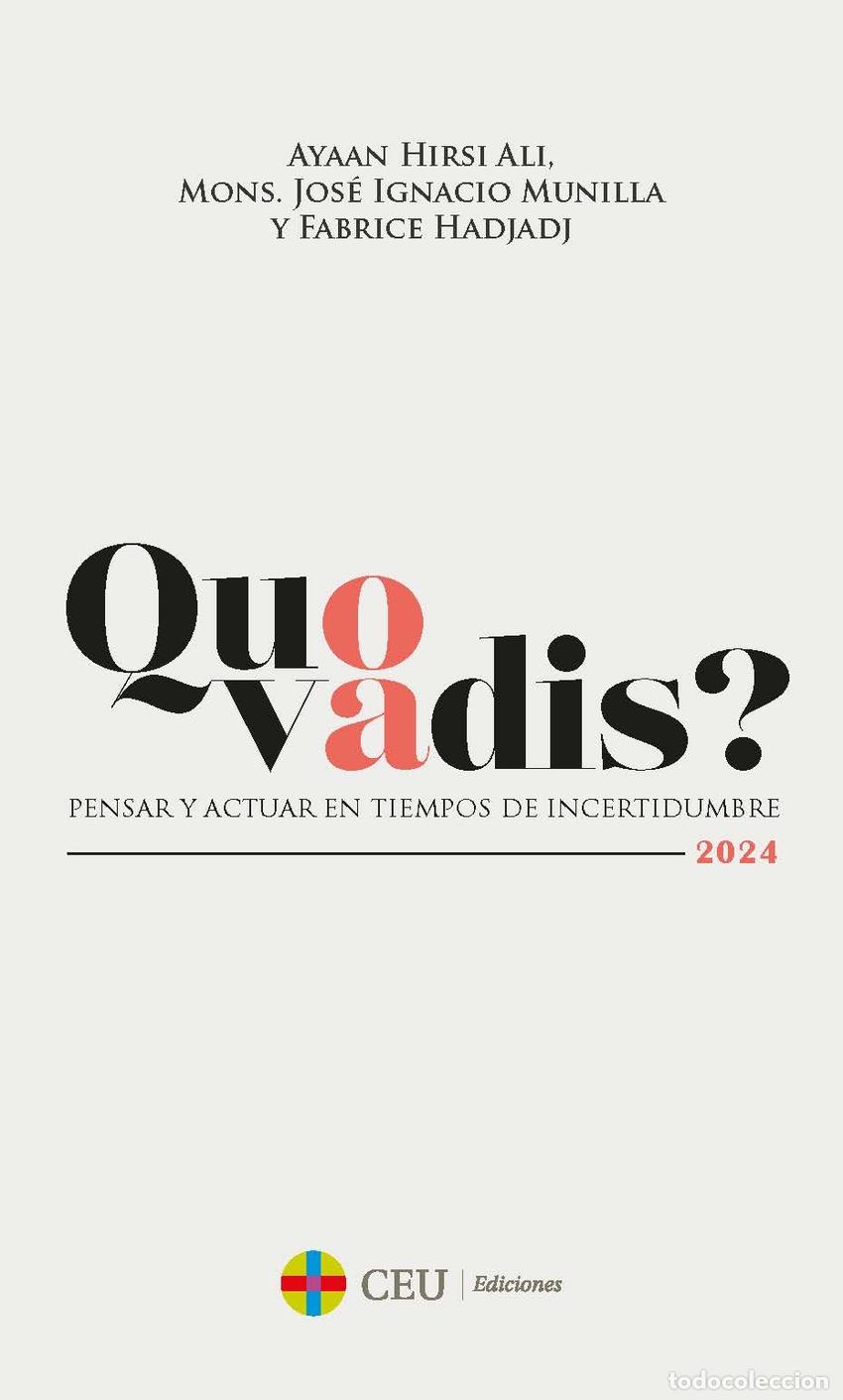 Libros: QUO VADIS? PENSAR Y ACTUAR EN TIEMPOS DE INCERTIDUMBRE - Hirsi Ali, Ayaan