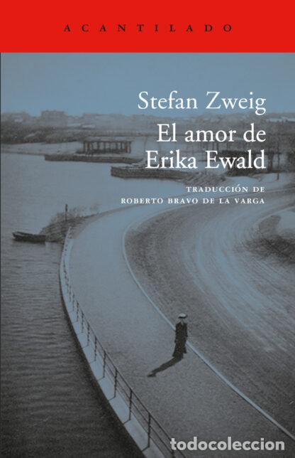 Libros: AMOR DE ERIKA EWALD - ZWEIG, STEFAN
