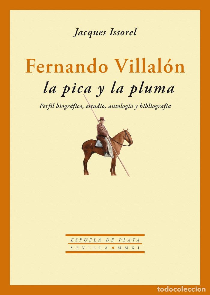 Livres: FERNANDO VILLALON LA PICA Y LA PLUMA - ISSOREL, JACQUES