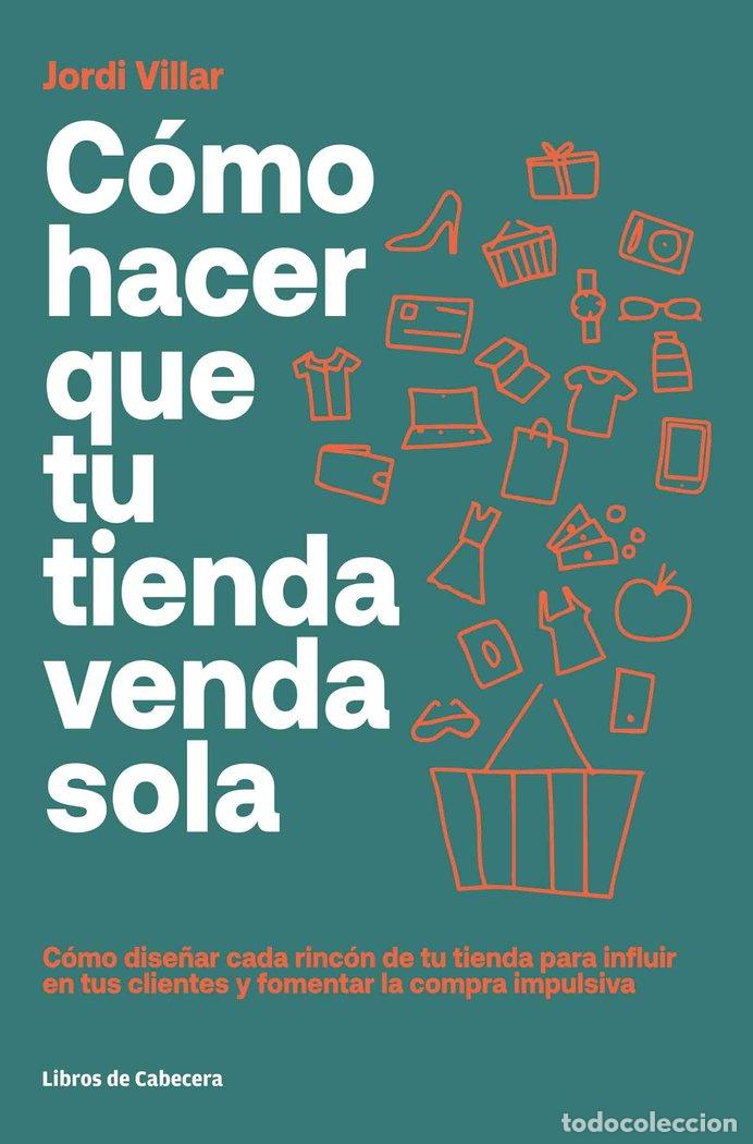 Livres: COMO HACER QUE TU TIENDA VENDA SOLA - VILLAR LLEONART, JORDI