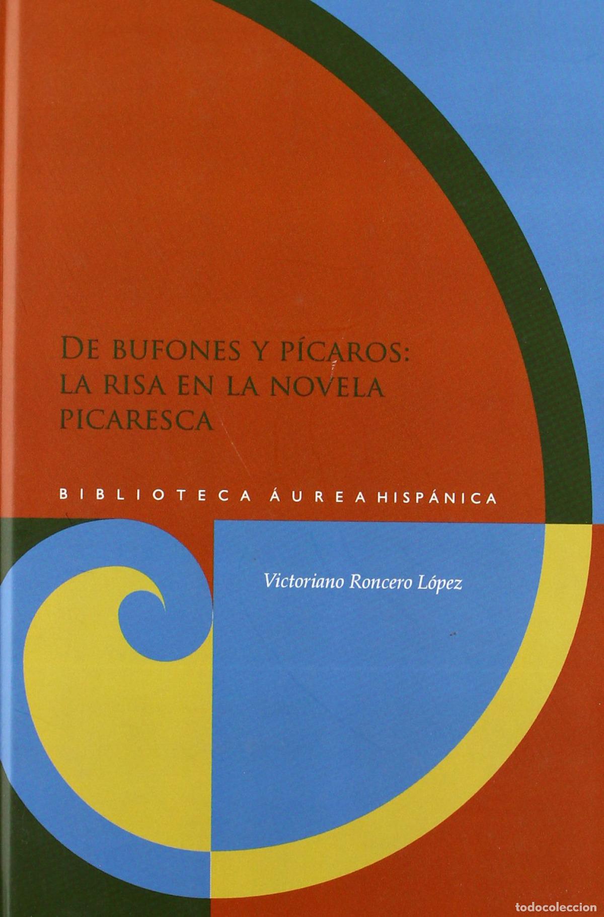 Livres: DE BUFONES Y PICAROS - Roncero Lopez, Victoriano