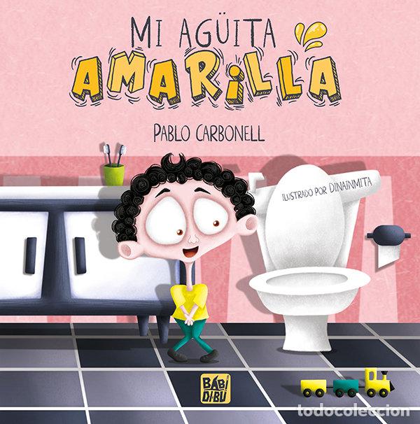 Libros: MI AGUITA AMARILLA - CARBONELL, PABLO